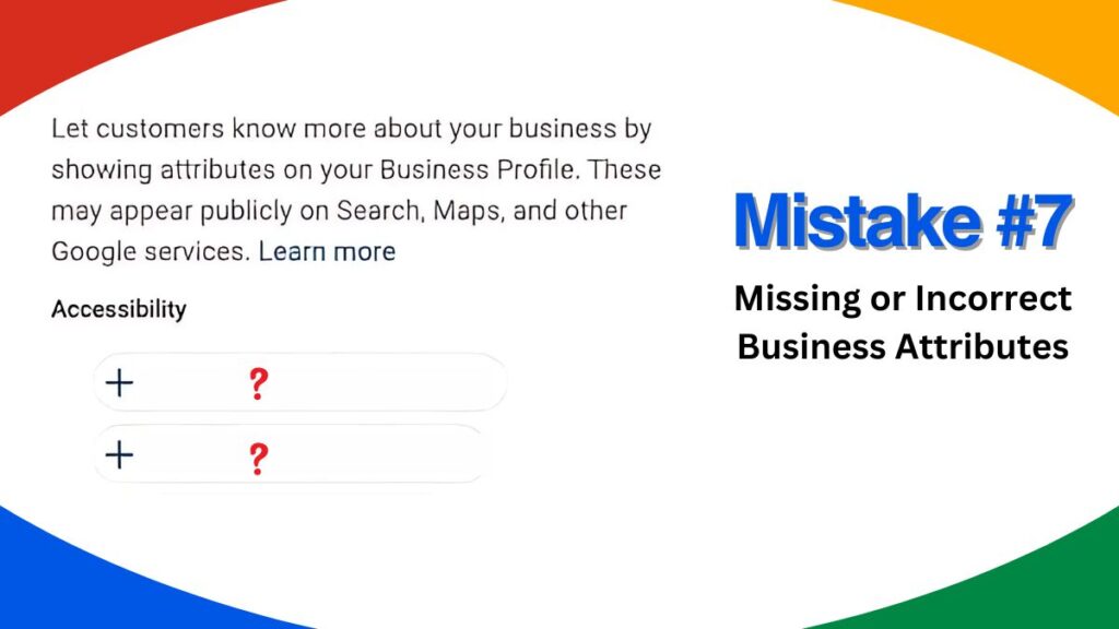 Missing or Incorrect Business Attributes